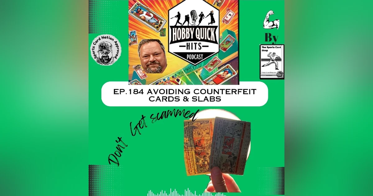 Hobby Quick Hits Ep.184 Avoiding Fakes