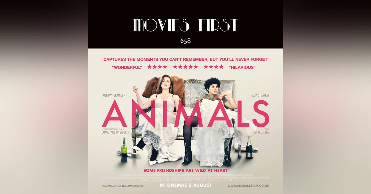 658: Animals (Drama, Comedy) (The @MoviesFirst review)