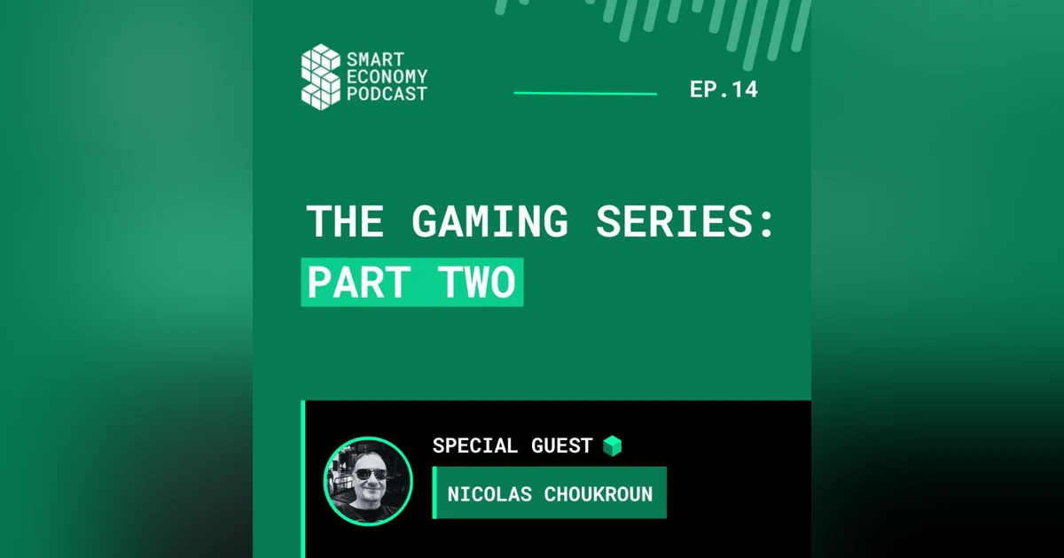 S1E14 - Nicolas Choukroun - Metaisland | The Gaming Series - Part Two