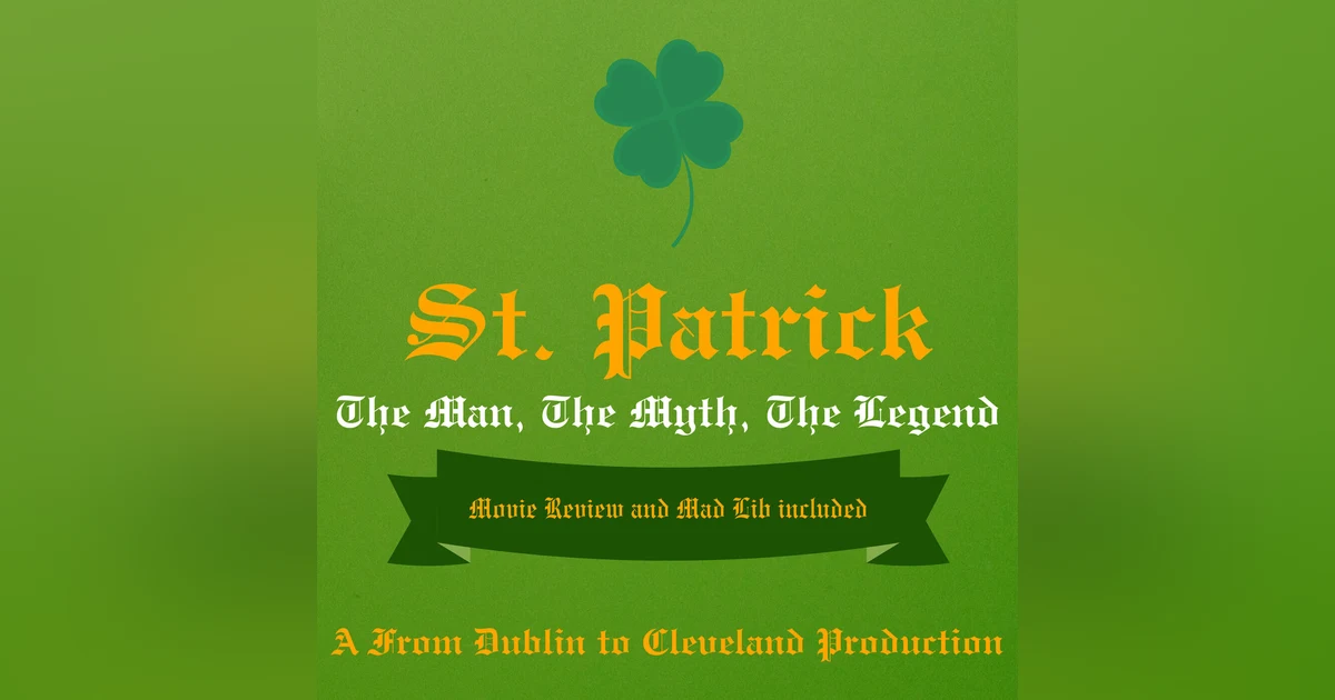 Patrick: The Man, The Myth, The Legend