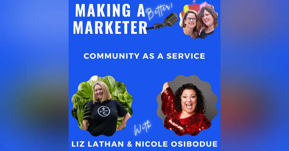 Community as a Service with Liz Lathan and Nicole Osibodu