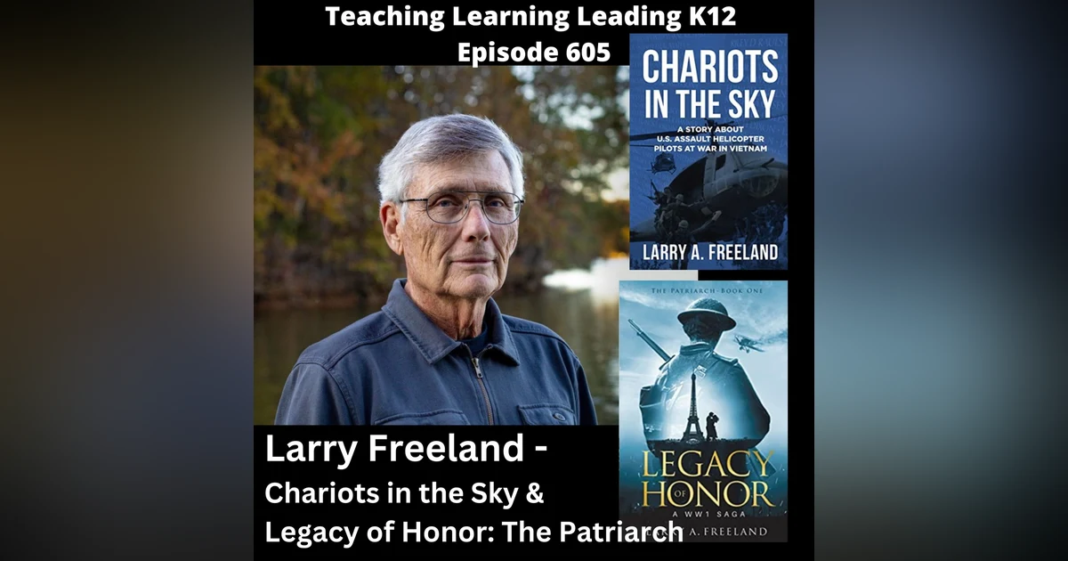 Larry Freeland - Chariots in the Sky:  & Legacy of Honor: The Patriarch - 605