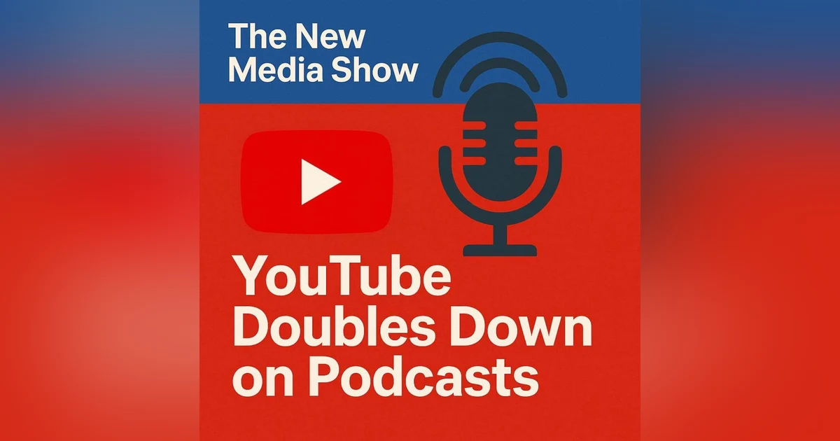 YouTube Doubles Down on Podcasts