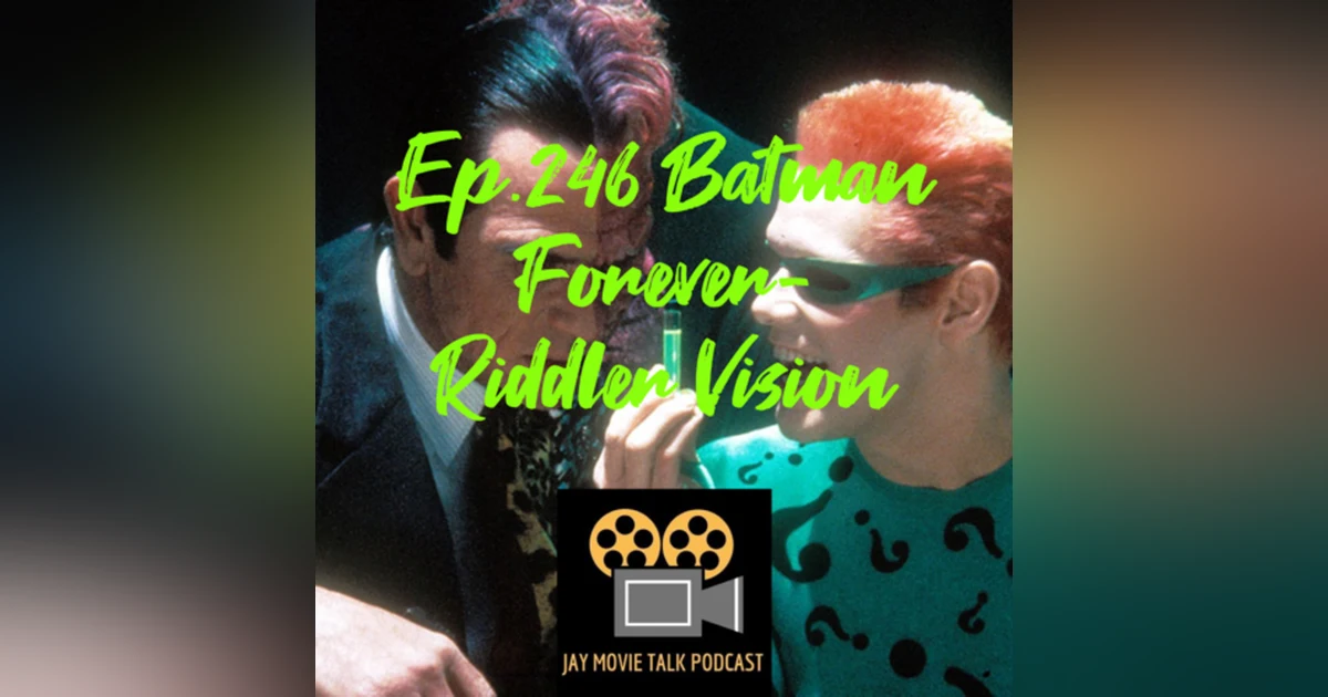 Jay Movie Talk Ep.246 Batman Forever-Riddler Vision