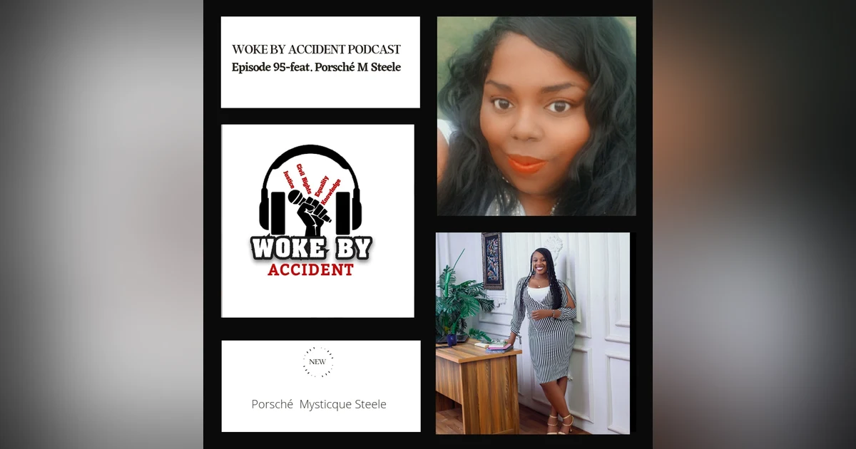 Woke By Accident Podcast Episode 94