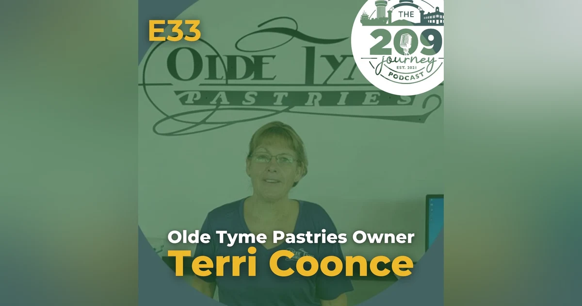 S1E33 - Olde Tyme Pastries Owner, Terri Coonce (from Ceres)!