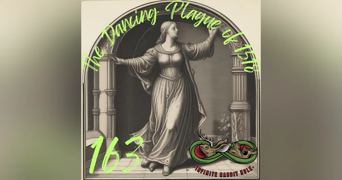 163. The Dancing Plague of 1518