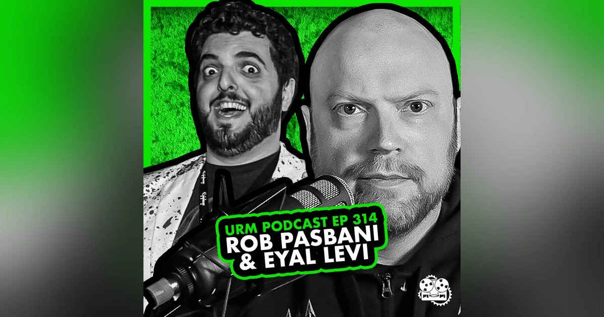 EP 314 | Rob Pasbani
