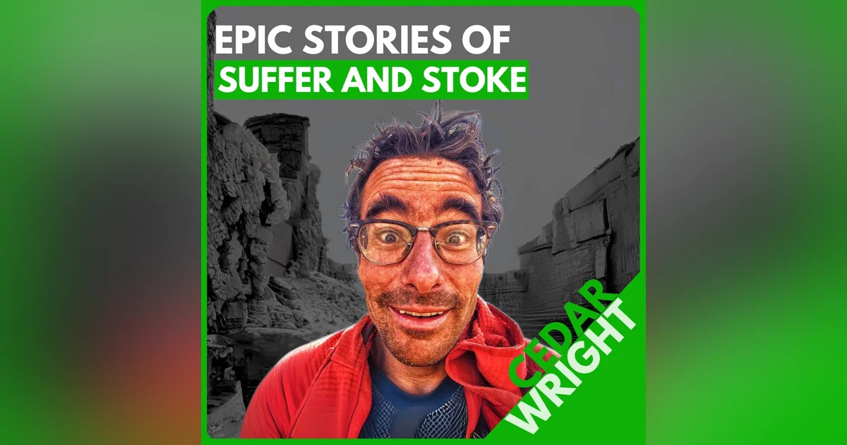 Cedar Wright: Suffering with Honnold, the Future of Free Soloing, Dirtbagging, Paragliding, and Boogie Til You Poop