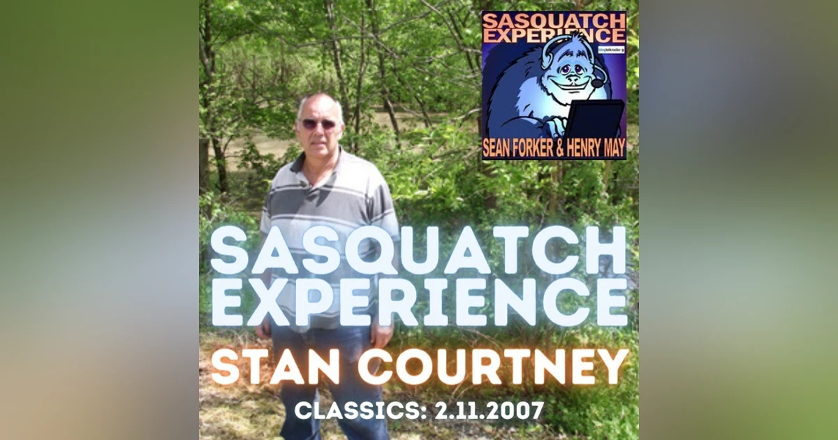 Sasquatch Experience Classics: Stan Courtney (2.11.2007)