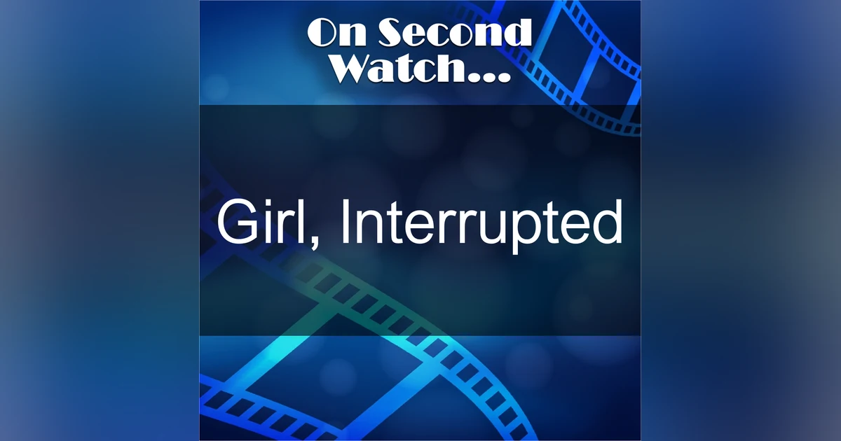 Girl, Interrupted (1999) - "Was I ever crazy? Maybe. Or maybe life is."