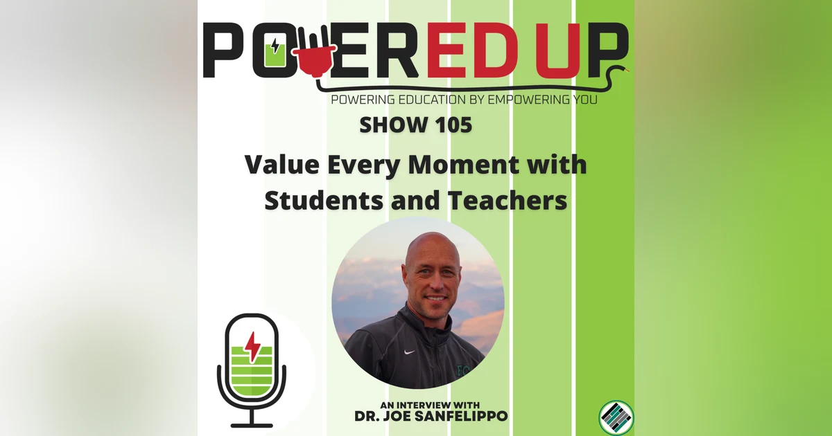 Value Every Moment with Students and Teachers