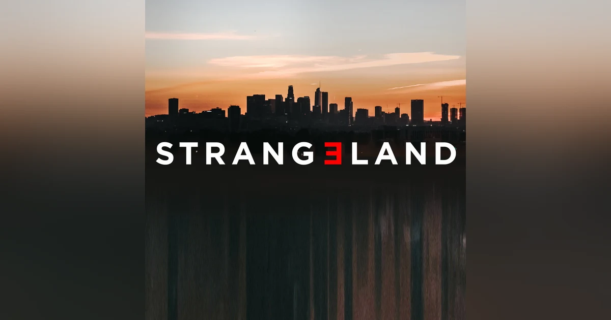 NEW SHOW: STRANGELAND