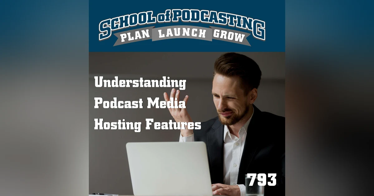 Understanding Podcast Hosting Features