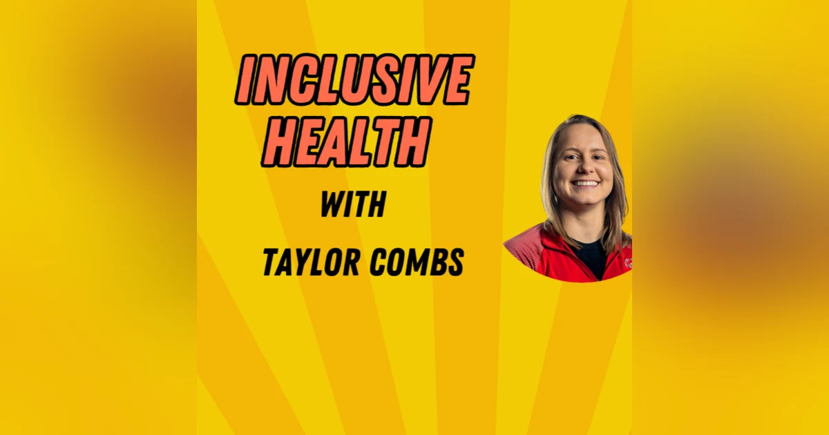 Inclusive Health With Taylor Combs