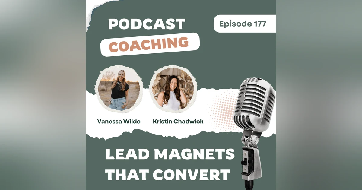 How to Create Freebies That Convert Listeners into Clients: The Conversion Process Every Podcast Needs[177]