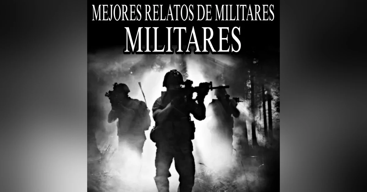 Maraton de los Mejores Relatos de Militares 2025