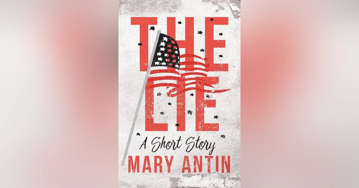 THE LIE (PT 2)   MARY ANTIN