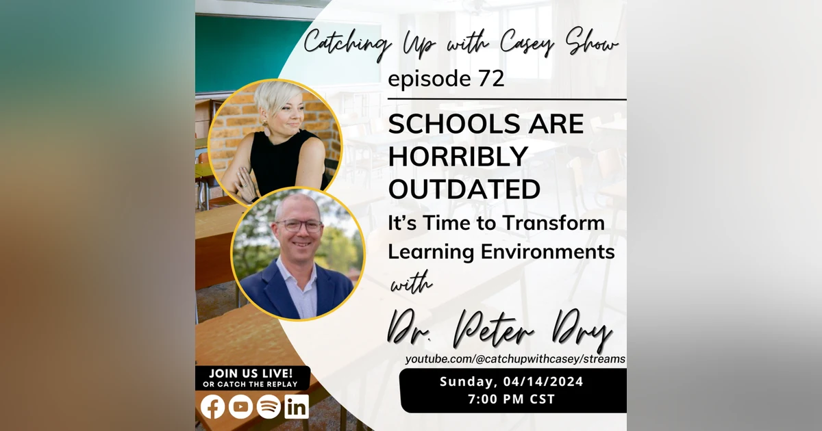 Schools are Horribly Outdated with Dr. Peter Dry