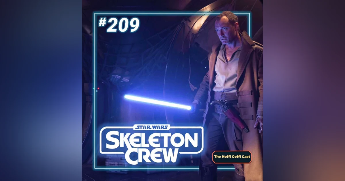 209 - Star Wars: Skeleton Crew