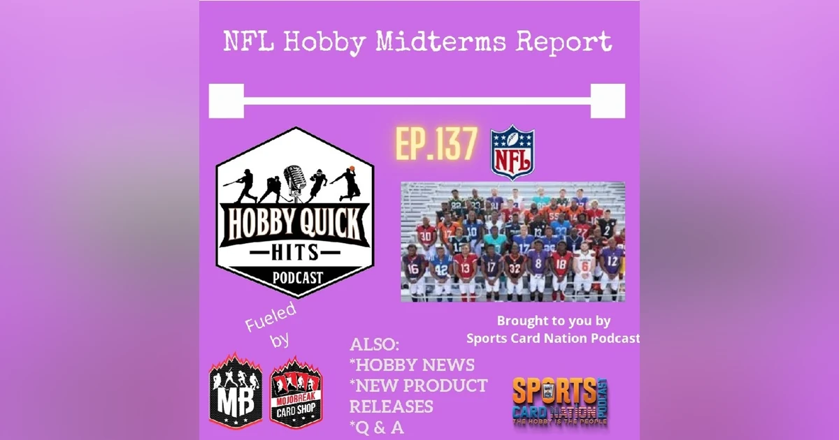 Hobby Quick Hits Ep.137 NFL Hobby Midterm Report