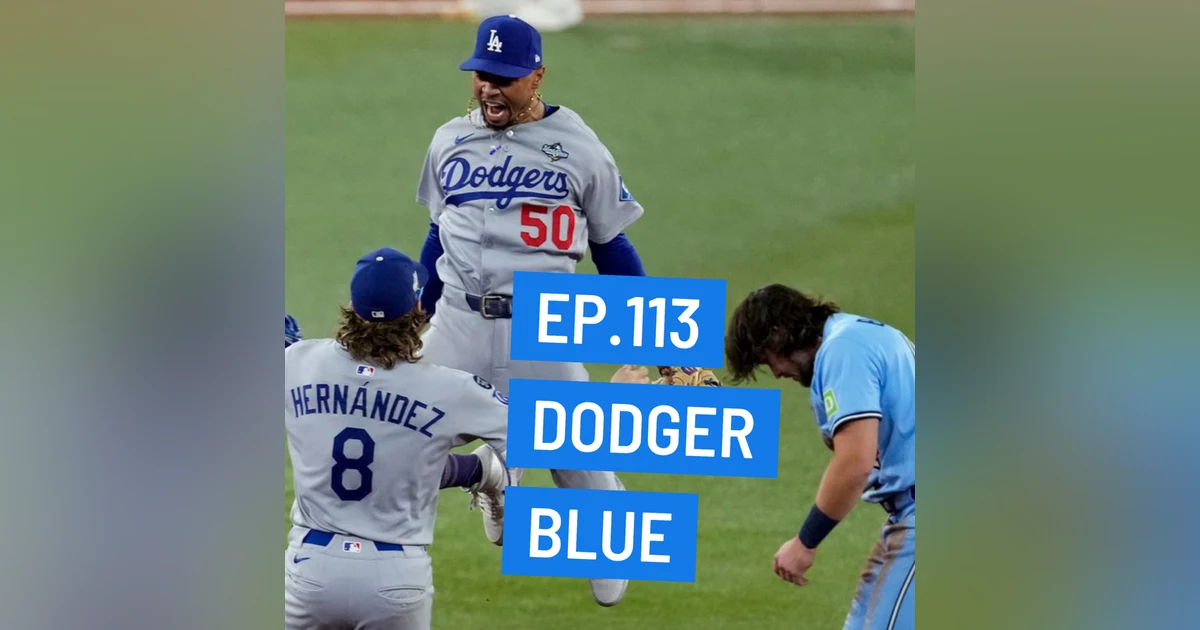 The Grand Slam Podcast Ep. 113- Dodger Blue