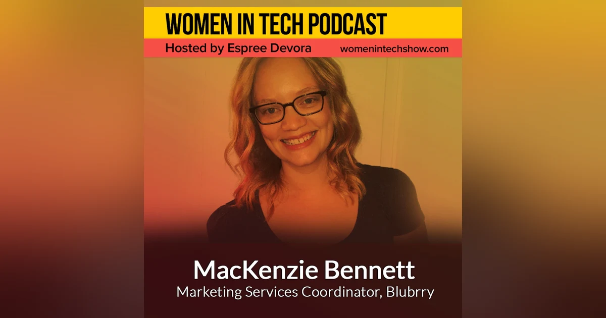 MacKenzie Bennett of Blubrry, The Largest Podcast Directory in the World: Women In Tech