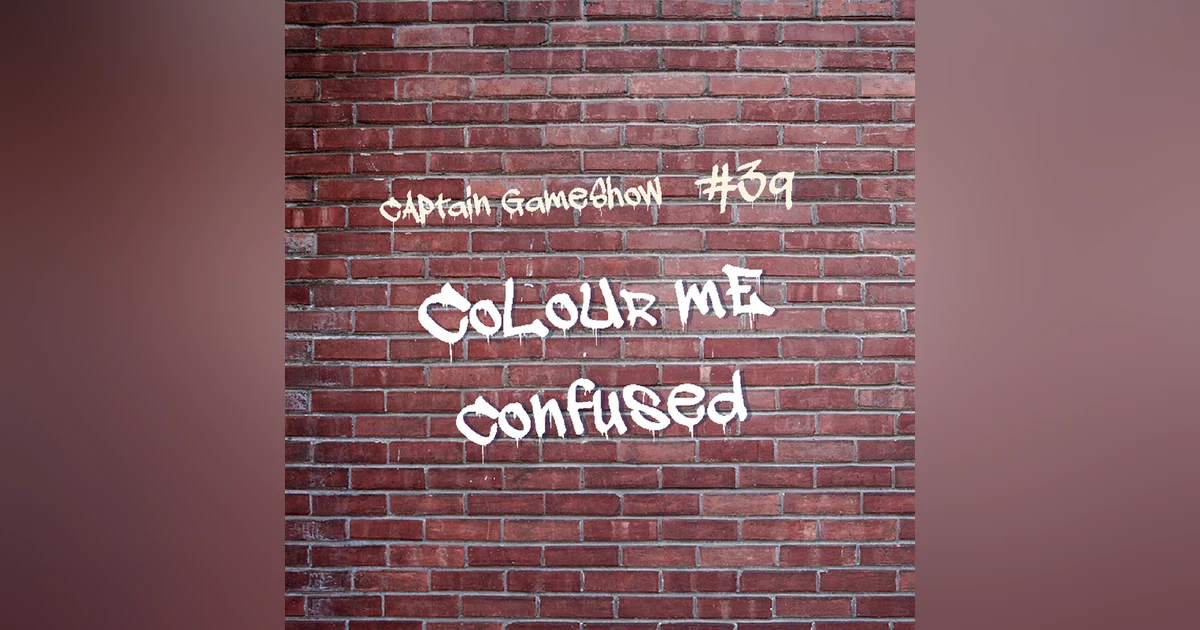Episode 39: Colour Me Confused