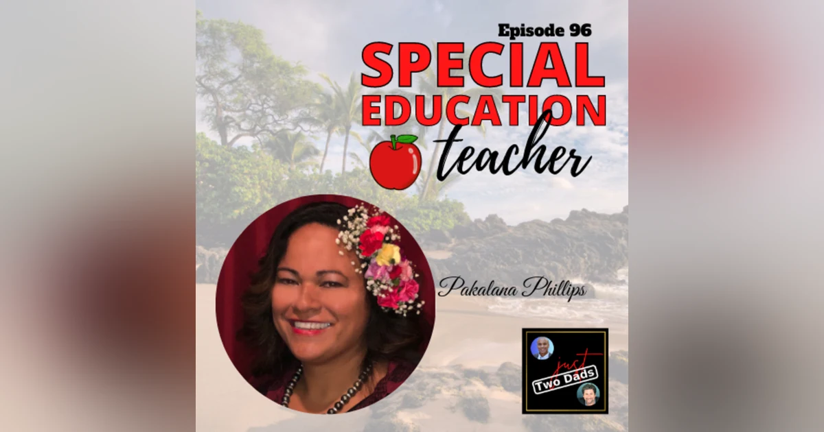 Episode 96: Pakalana Phillips - Special Education Teacher