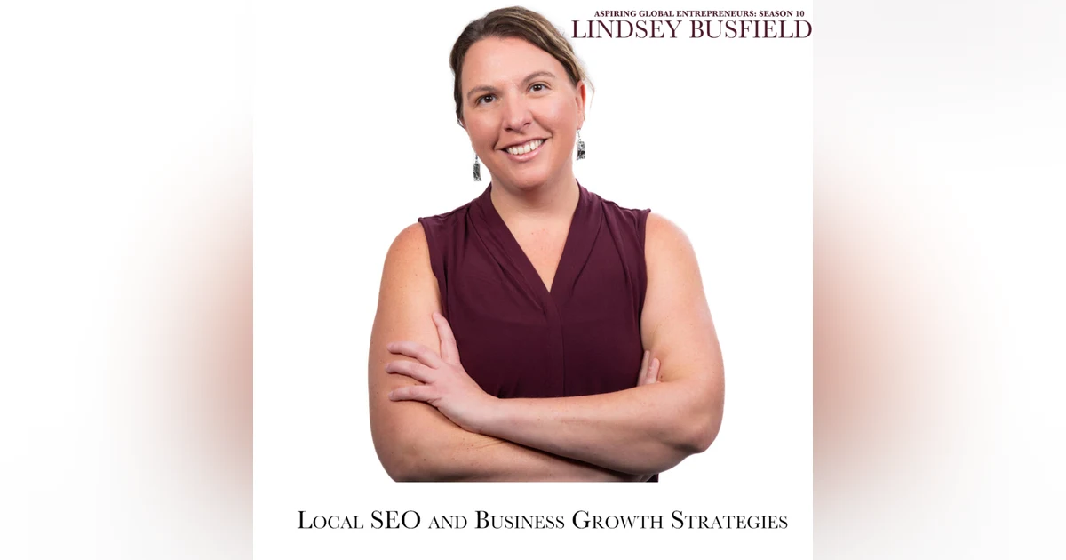 📍 Local SEO for Law Firms and Business Growth Strategies with Lindsey Busfield and Favour Obasi-ike