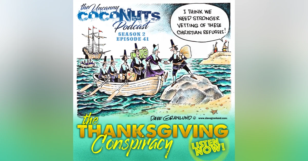 S2E41 – The Thanksgiving Conspiracy