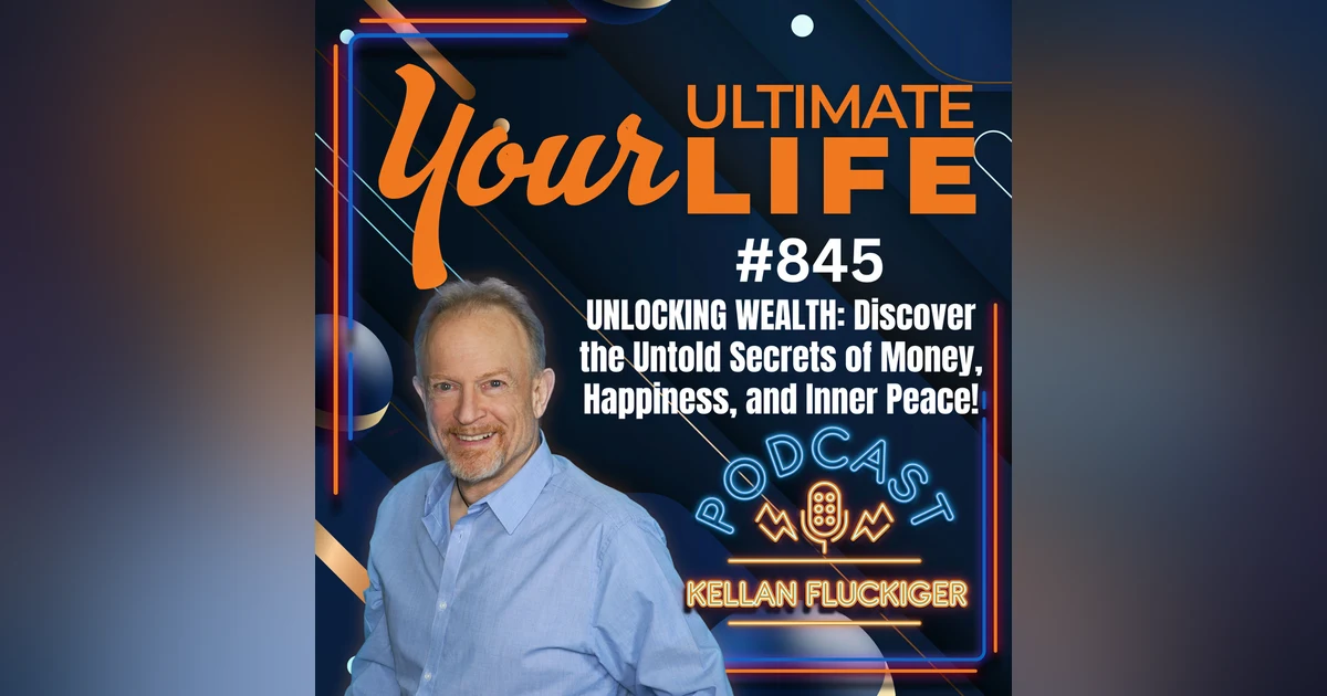 Unlocking Wealth: Discover the Secrets of Money, Happiness and Inner Peace, 845