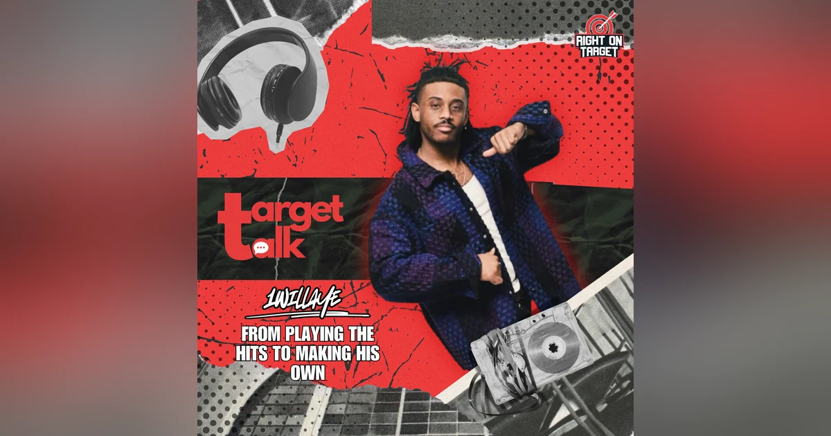 Target Talk: 1WILLAYE Went From Playing the Hits to Making His Own