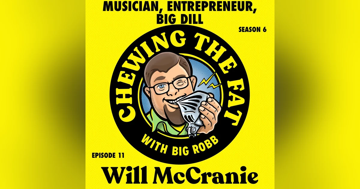 Will McCranie, Musician, Entrepreneur, Big Dill