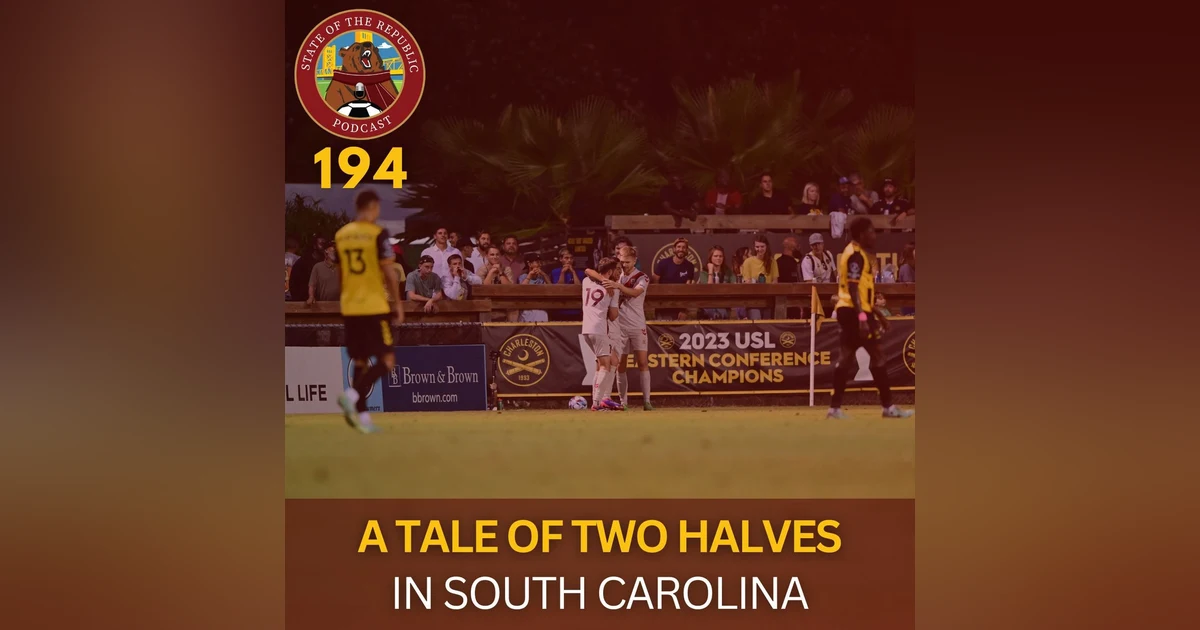 S1E194 - A Tale of Two Halves in South Carolina...