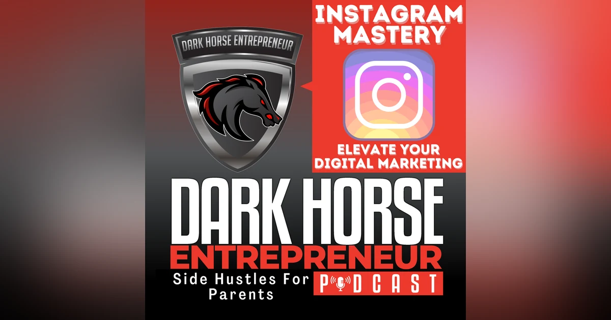 EP 452 Instagram Mastery Unlocked: Elevate Your Brand's Digital Marketing Presence