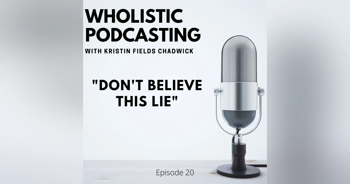 [Episode 20] Don't Believe This Lie