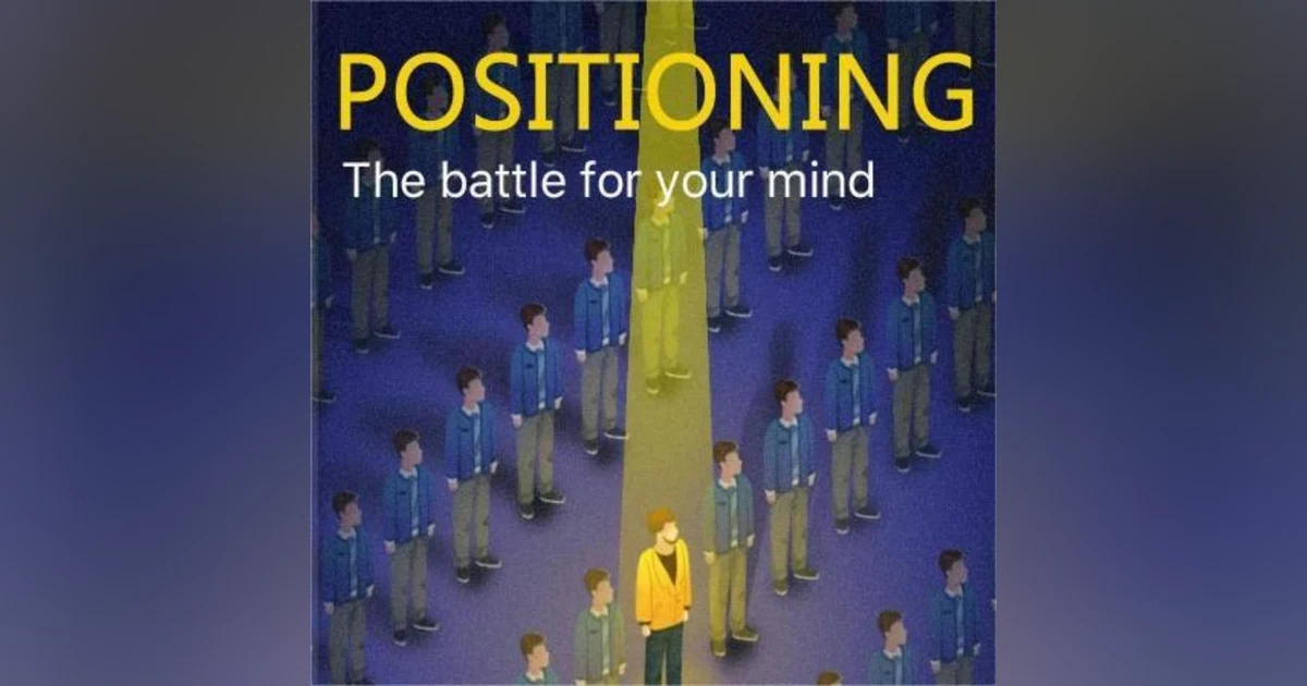 Mastering the Art of Market Positioning: Insights from Al Ries' Positioning