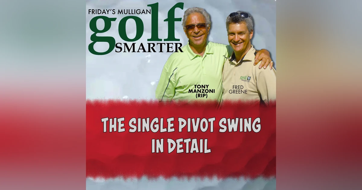 The Single Pivot Swing - In Detail with Tony Manzoni (RIP)