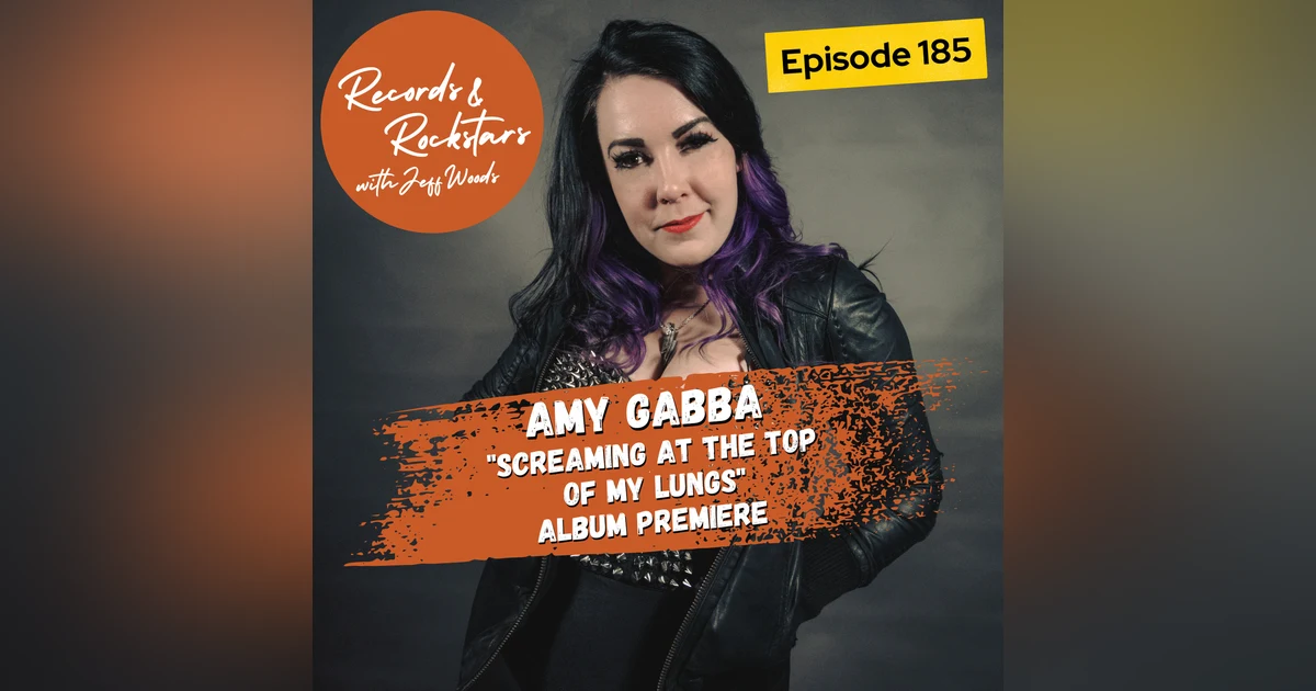 185: Amy Gabba Screaming at the Top of My Lungs Album Premiere