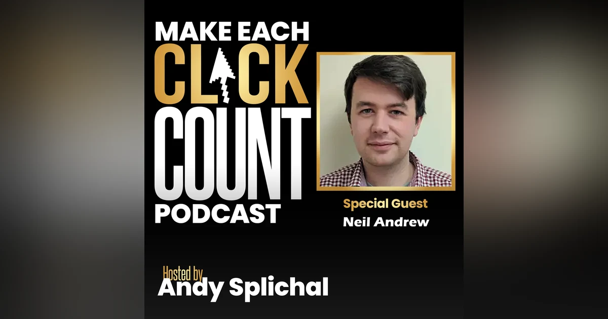 Protecting Your Google Spend From Fraudulent Clicks with Neil Andrew of PPC Protect