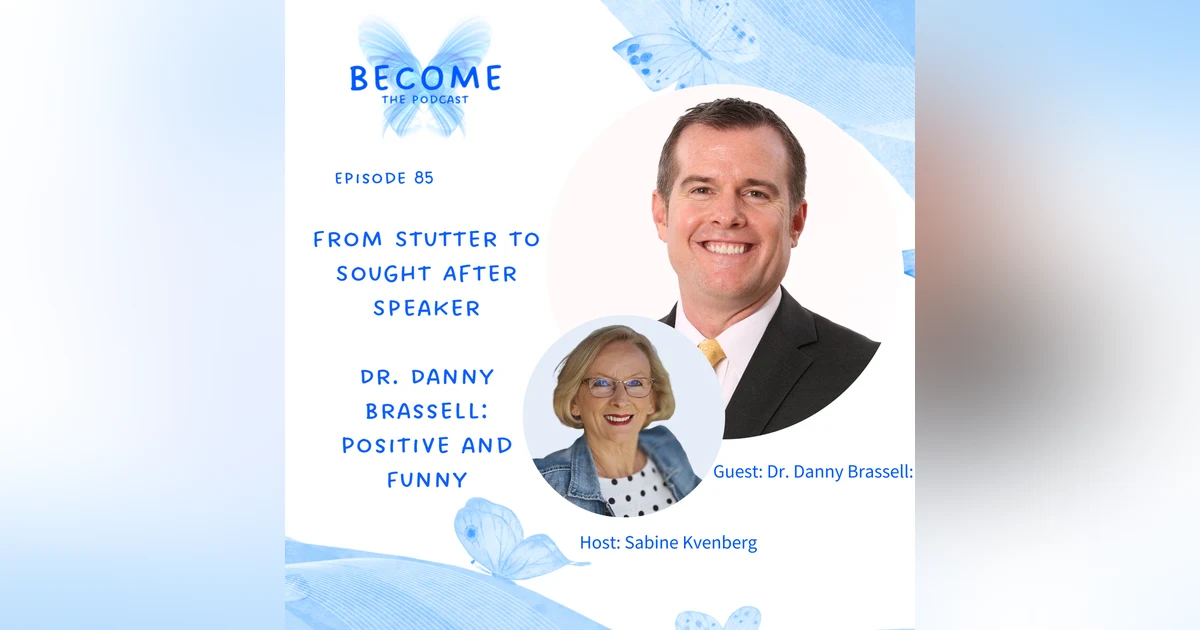 Ep.85 From Stutter to Sought After Speaker - Making A Positive Impact