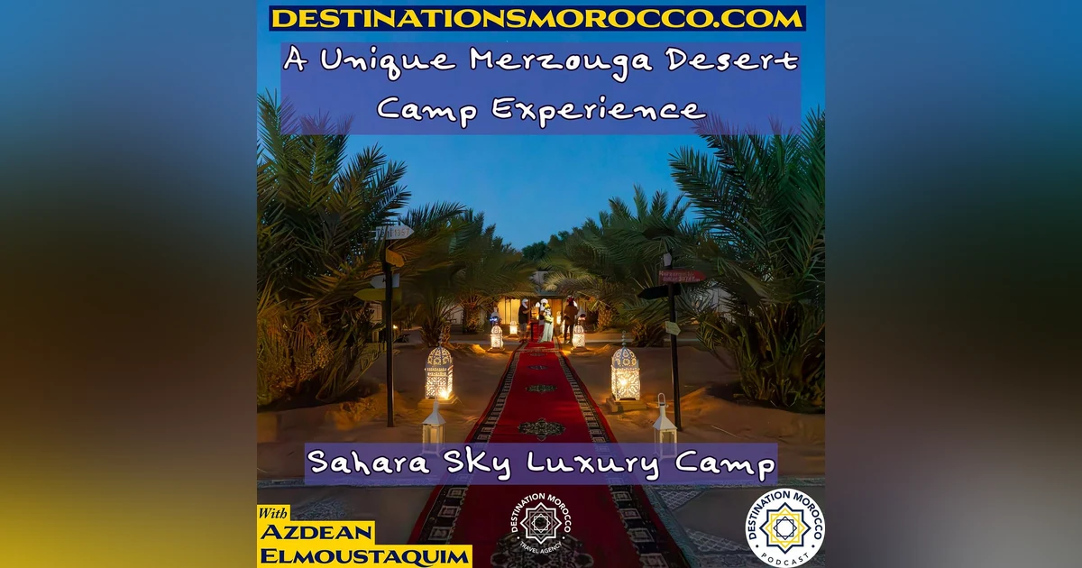 A Unique Merzouga Desert Camp Experience