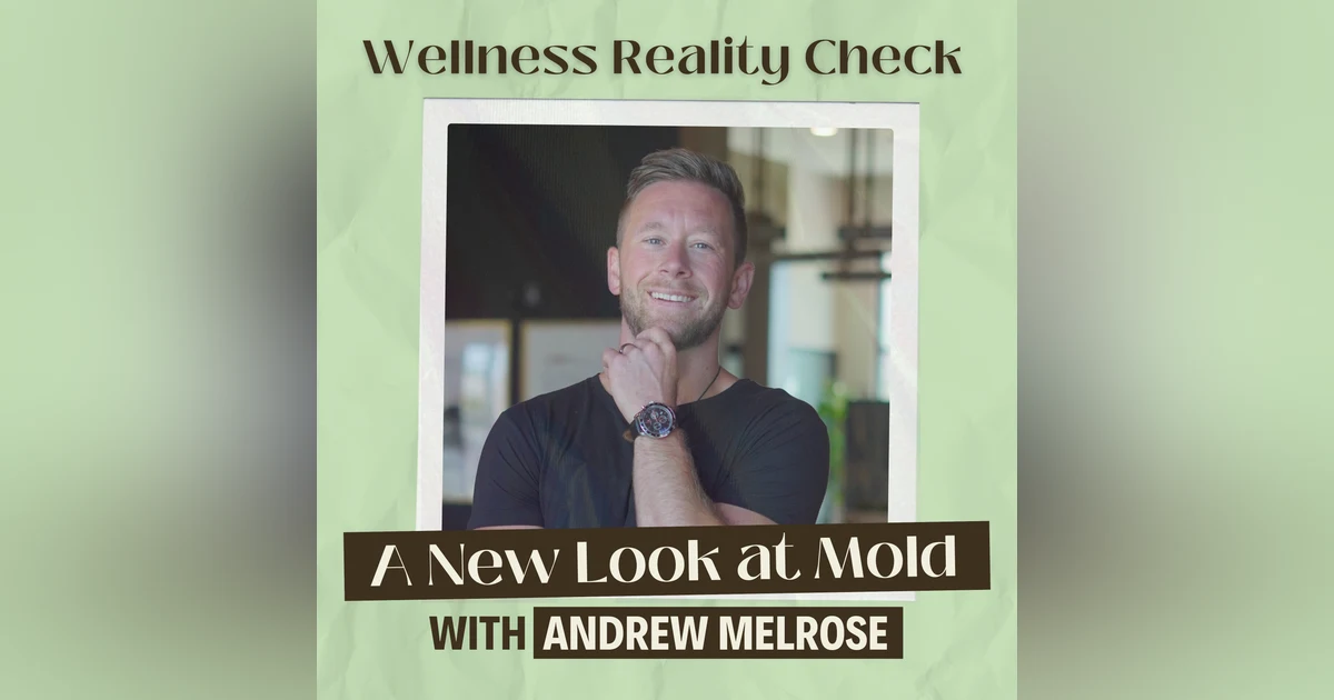 15 - Andrew Melrose and a Different Look into Mold