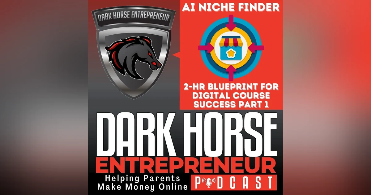EP 501 AI Niche Finder 2-Hour Blueprint for Digital Course Success