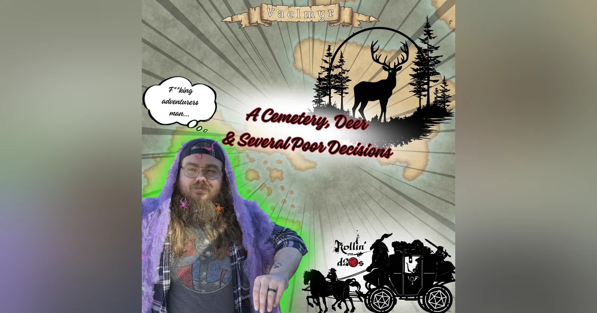 S1E12 - A Cemetery, A Deer, and Several Poor Decisions