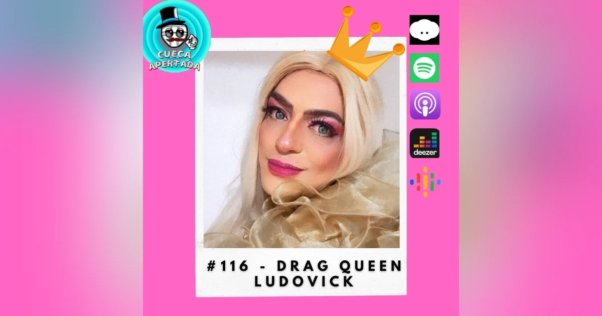 #116 – Drag Queen Ludovick