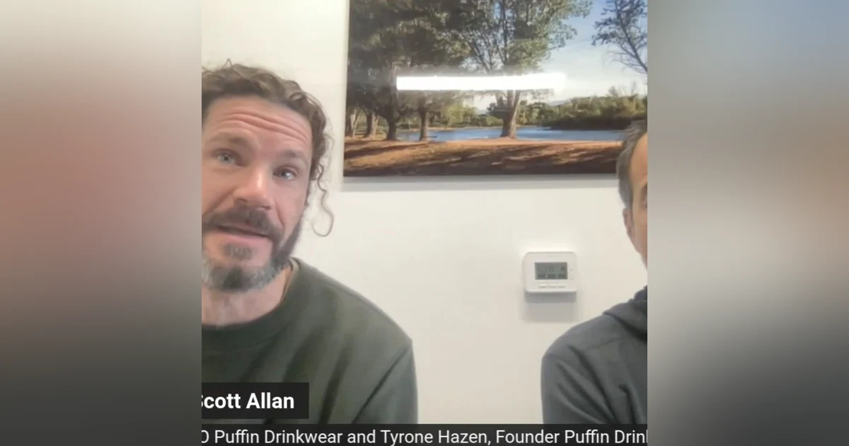 Scott Allan, fmr CEO Hydro Flask, CEO Puffin Drinkware and Tyrone Hazen, Founder Puffin Drinkware