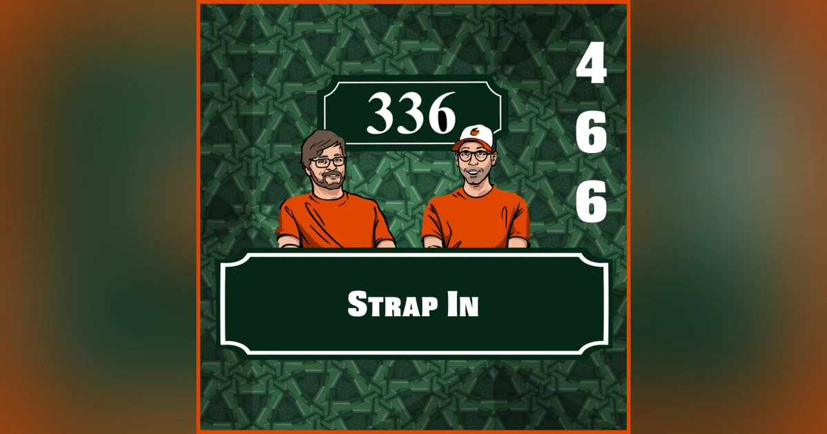 Pod 466 : Strap In