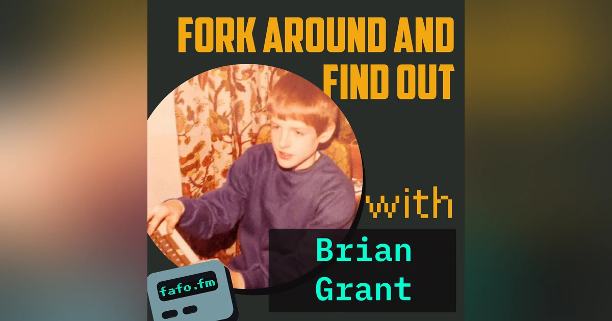An Oral History of the Kubernetes Revolution with Brian Grant